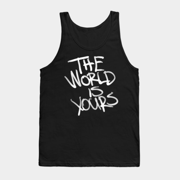 The World Is Yours Tank Top by Demian Stipatio